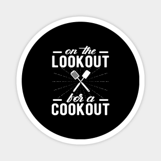 Cook - On the lookout for a cookout Magnet